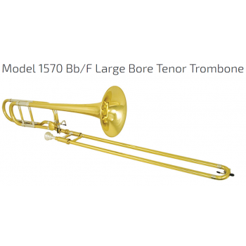 KÈN INSTRUMENTS-TROMBONES - Model 1570 Bb-F Large Bore Tenor Trombone